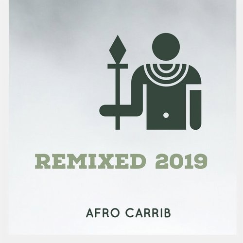 Afro Carrib - Remixed 2019 [A417]